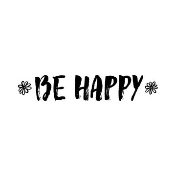 Vector Be happy text, inscription, quote, sticker, lettering. Teens doodle bachground