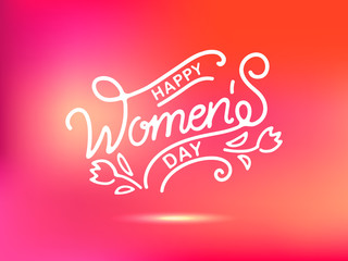 Vector illustration. Women's Day vector design for greeting cards and posters.The inscription is made by hand, lettering.