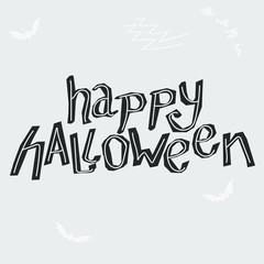 Happy Halloween. Grayscale vector lettering. Letter to halloween design element. Hand drawn clipart. For poster, banner, greeting card, print isolated typography.