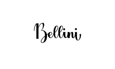 Lettering Bellini isolated on white background for print, design, bar, menu, offers, restaurant. Modern hand drawn lettering label for alcohol cocktail Bellini for layout and template.