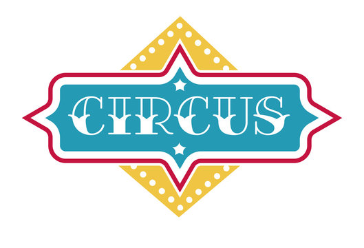 Circus sign logo for performance and entertainment show