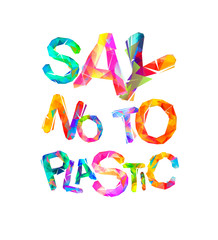 Say no to plastic. Ecological quote.