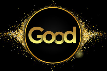 good in golden circle stars and black background