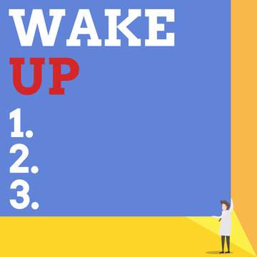 Handwriting text Wake Up. Conceptual photo an instance of a demonstrating waking up or being woken up Rise up One man professor wear white coat red tie hold big board use two hands
