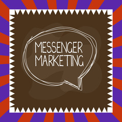Handwriting text writing Messenger Marketing. Conceptual photo act of marketing to your customers using a messaging app Speaking bubble inside asymmetrical shaped object outline multicolor design