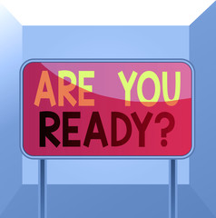 Conceptual hand writing showing Are You Ready Question. Concept meaning used telling someone start something when feel prepared Metallic pole empty panel plank colorful backgound attached