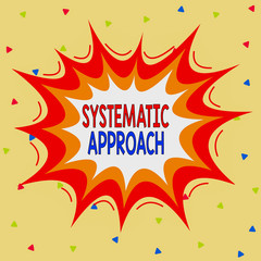 Writing note showing Systematic Approach. Business concept for A process used to determine the viability of a project Asymmetrical uneven shaped pattern object multicolour design