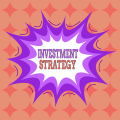 Word writing text Investment Strategy. Business photo showcasing the systematic plan to allocate investable assets Asymmetrical uneven shaped format pattern object outline multicolour design