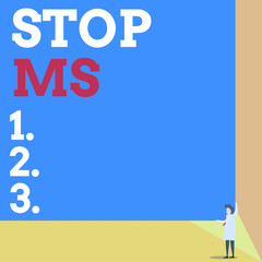 Handwriting text Stop Ms. Conceptual photo treat the condition that can affect the brain and spinal cord One man professor wear white coat red tie hold big board use two hands