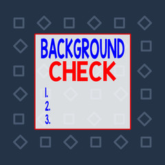 Writing note showing Background Check. Business concept for investigation into a demonstrating s is origins and previous history Square rectangle paper sheet loaded with full creation of pattern theme