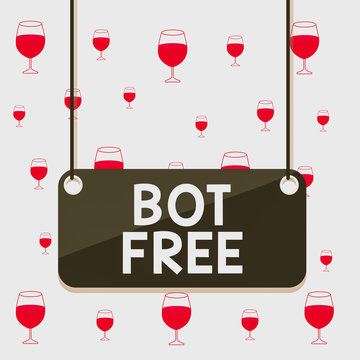 Text sign showing Bot Free. Business photo text a computer program that works automatically Internet robots Board color background plank attached string panel rectangle empty surface