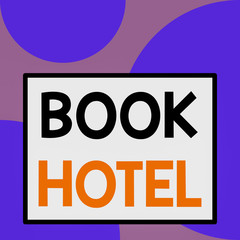 Word writing text Book Hotel. Business photo showcasing an arrangement you make to have a hotel room or accommodation Front close up view big blank rectangle abstract geometrical background