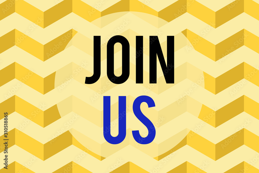 Poster text sign showing join us. business photo showcasing register in community team or blog sign up at s