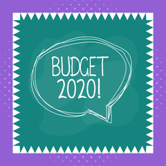 Conceptual hand writing showing Budget 2020. Concept meaning estimate of income and expenditure for next or current year Speaking bubble inside asymmetrical object multicolor design
