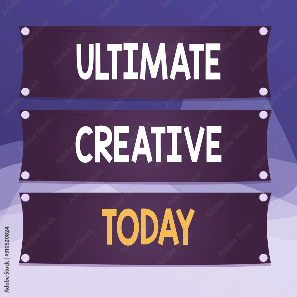 Poster writing note showing ultimate creative. business concept for way of producing or using original and 