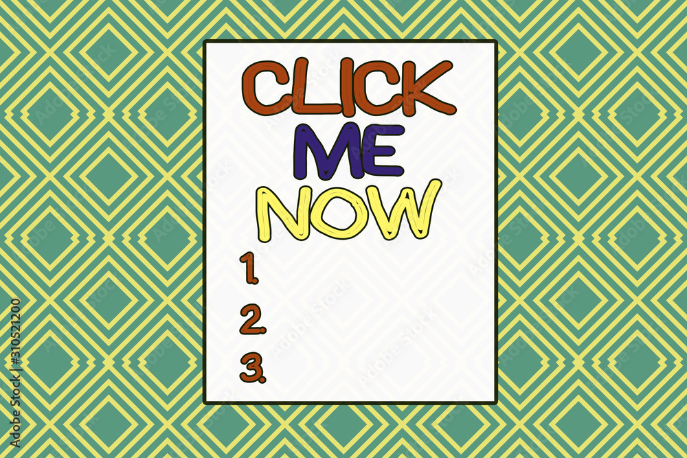 Poster conceptual hand writing showing click me now. concept meaning internet helping desk press the button