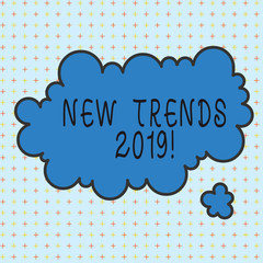 Word writing text New Trends 2019. Business photo showcasing general direction in which something is developing Asymmetrical uneven shaped format pattern object outline multicolour design