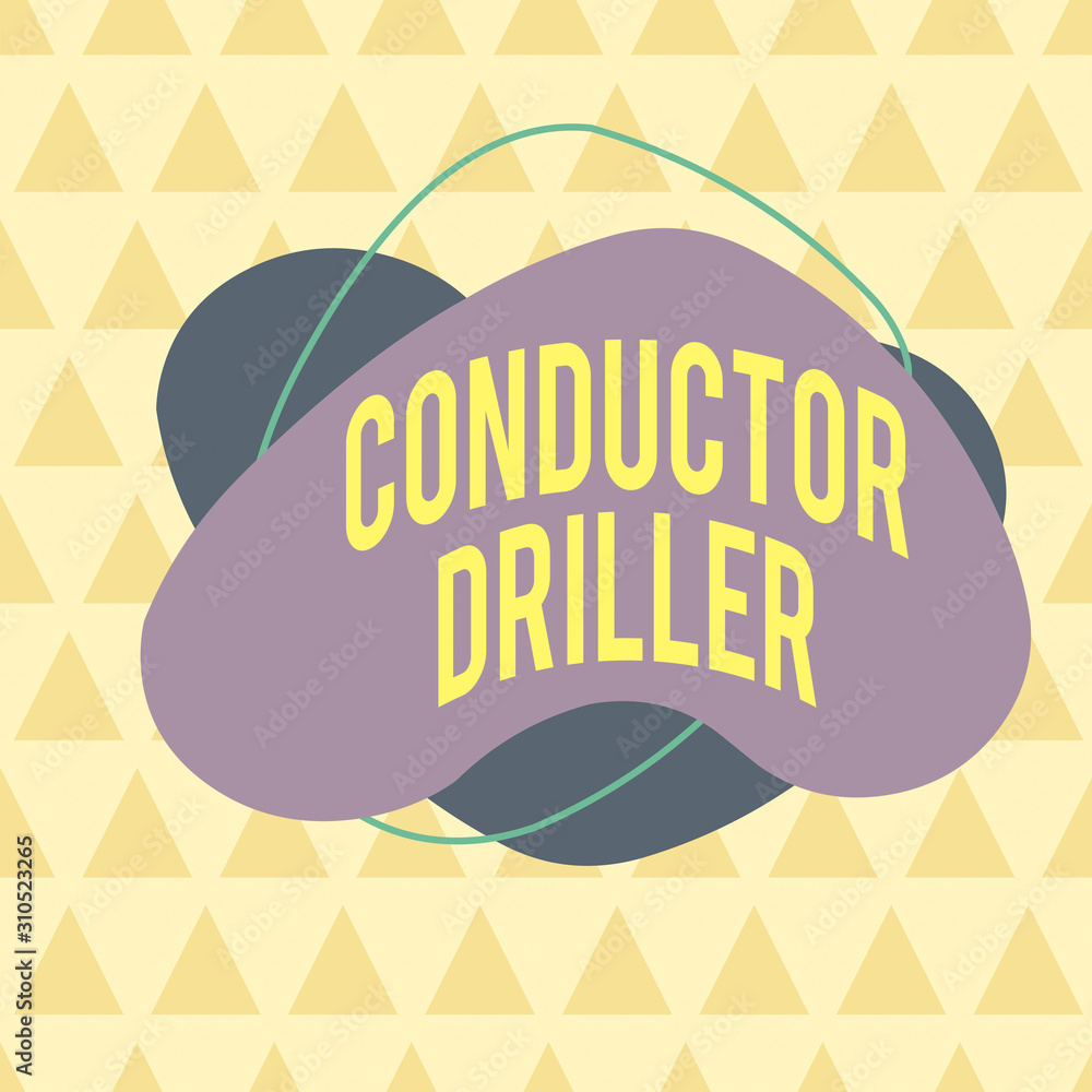 Poster writing note showing conductor driller. business concept for means of conveying the upflowing drilli