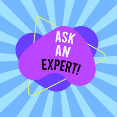 Text sign showing Ask An Expert. Business photo text confirmation that have read understand and agree with guidelines Asymmetrical uneven shaped format pattern object outline multicolour design