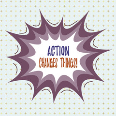 Writing note showing Action Changes Things. Business concept for start doing something against problem resolve or achieve it Asymmetrical uneven shaped pattern object multicolour design