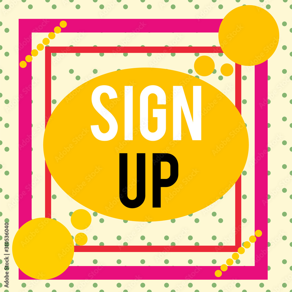 Poster writing note showing sign up. business concept for use your information to register in website team 