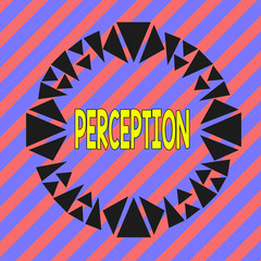 Handwriting text Perception. Conceptual photo individuals organize and interpret their sensory impressions Asymmetrical uneven shaped format pattern object outline multicolour design