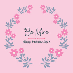 Beautiful template of flower frame unique for greeting be mine card. Vector