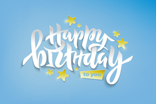 Vector stock illustration of Happy Birthday To You phrase with golden foil stars for card, invitation, poster. Hand lettering calligraphy for birthday party, winter season. Paper cut effect. EPS 10