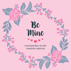 Card wallpaper of be mine with floral frame of elegant. Vector