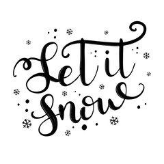 Let it snow. Vector hand drawn christmas lettering. Winter holiday greeting card