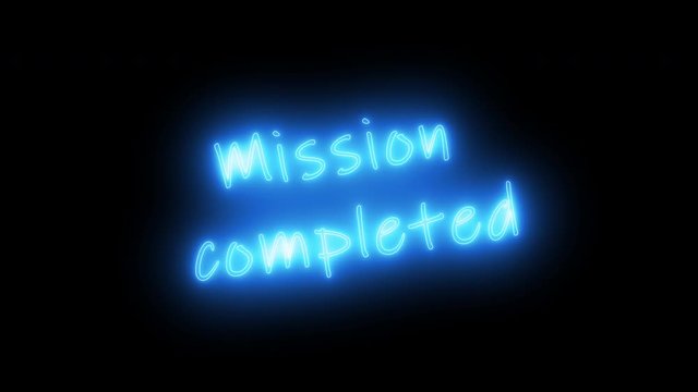 Mission completed neon sign fluorescent light glowing on banner background. Text Mission completed by neon lights sign at night. The best stock of animation neon flickering, flash and blinking