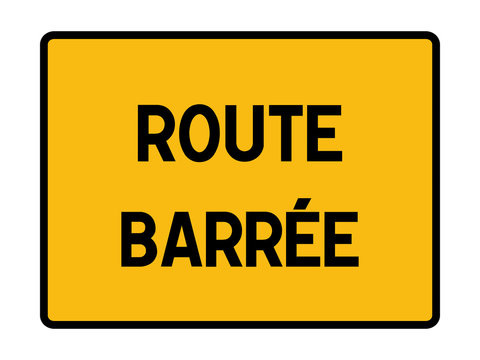 Road closed sign in French language