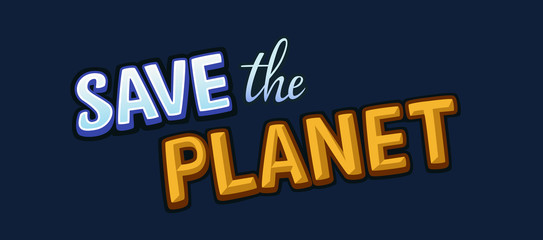 Save the planet text. Isolated on dark. Vector illustration