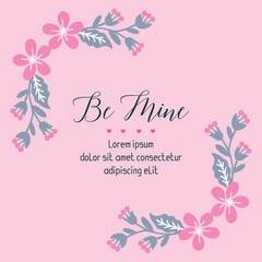 Cute pink background, with floral frame, for card decoration be mine. Vector