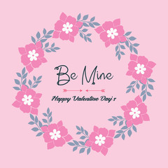 Elegant text be mine, romantic, with pink wreath frame. Vector