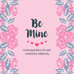 Design leaf floral frame unique, for card template be mine. Vector