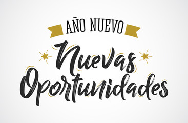 Ano Nuevo Nuevas Oportunidades, New Year New Opportunities Spanish Text Vector Design.