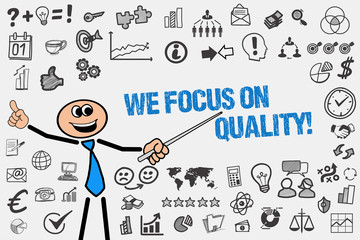We focus on quality!