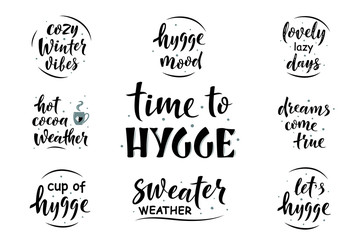 Time to hygge. Set of Hand drawn simple lettering sign. For cafe or home interior, card, t-shirt or mug print, poster, banner, sticker. Danish happiness, positive mood. Winter Holiday vector