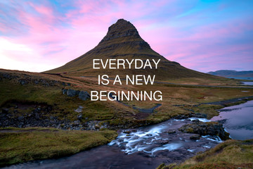 Motivational and inspirational quotes - Everyday is a new beginning