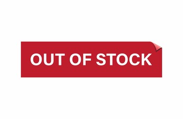 out of stock white text in red box with peeling sticker effect, sign, symbol, icon, flat illustration vector