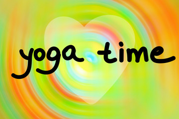 Abstract multicolored swirl background of green red yellow orange blue colors hand written calligraphic lettering yoga time heart drawing