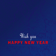 Wish you happy new year, written on textured, grungy, blue background with white and red letters. Simple, minimal banner/card for new year greetings. Space for custom text. 