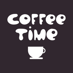 Poster lettering coffee break time for you drawing on dark background. vector illustration
