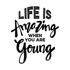 Life Is Amazing When You Are Young Inspirational Poster