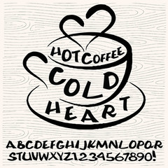 Vintage font coffee illustration for poster or menu template.Quote coffee cup typography. Calligraphy style quote. Shop promotion motivation.  Coffee break. Vector & illustration.