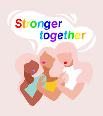 Diverse interracial women. Stronger together. Girls power concept, feminine and feminism ideas, woman empowerment and cards design, motivation. Beauty women in flat style stock vector illustration.