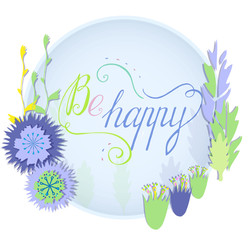Isolated on white paper cut vector card template with Be Happy lettering