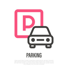 Car parking public sign. Thin line icon. Vector illustration.