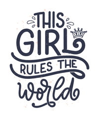 This girl rules the world hand drawn vector lettering. Funny phrase for print and poster design. Inspirational feminism slogan. Girl power quote. Women's day greeting card template. Vector